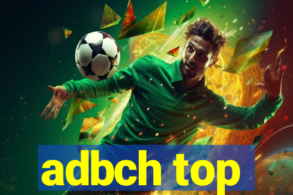 adbch top